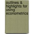 Outlines & Highlights For Using Econometrics