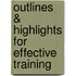 Outlines & Highlights for Effective Training