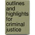 Outlines And Highlights For Criminal Justice