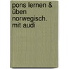 Pons Lernen & üben Norwegisch. Mit Audi door Martin Schmidt