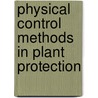 Physical Control Methods in Plant Protection door C.A. Vincent