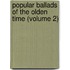 Popular Ballads Of The Olden Time (Volume 2)