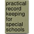 Practical Record Keeping For Special Schools