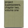 Project Superpowers, Chapter Two, Volume One by Jim Krueger