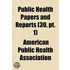 Public Health Papers And Reports (30, Pt. 1)