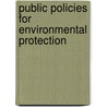 Public Policies For Environmental Protection by Paul R. Portney