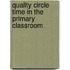 Quality Circle Time In The Primary Classroom