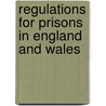 Regulations For Prisons In England And Wales by Home Office