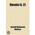 Russia (Volume 2); Its History And Condition
