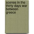 Scenes In The Thirty Days War Between Greece