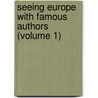 Seeing Europe With Famous Authors (Volume 1) door Francis Whiting Halsey