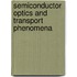 Semiconductor Optics and Transport Phenomena