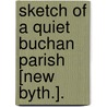 Sketch Of A Quiet Buchan Parish [New Byth.]. door Thomas McWilliam