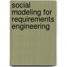 Social Modeling For Requirements Engineering door Eric Yu