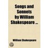 Songs And Sonnets By William Shakespeare ...