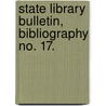 State Library Bulletin, Bibliography No. 17. by Arthur Low Bailey