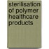 Sterilisation Of Polymer Healthcare Products