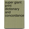 Super Giant Print Dictionary and Concordance door David K. Stabnow