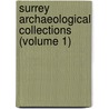 Surrey Archaeological Collections (Volume 1) by Surrey Archaeological Society