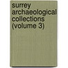 Surrey Archaeological Collections (Volume 3) door Surrey Archaeological Society