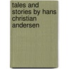Tales and Stories by Hans Christian Andersen by Patricia L. Conroy