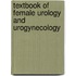 Textbook of Female Urology and Urogynecology