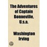 The Adventures Of Captain Bonneville, U.S.A.