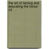 The Art of Taming and Educating the Horse V2 door Dennis Magner