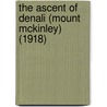 The Ascent Of Denali (Mount Mckinley) (1918) door Hudson Stuck
