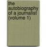 The Autobiography Of A Journalist (Volume 1) by William James Stillman