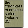 The Chronicles Of America Series (Volume 35) door Allen Johnson