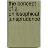 The Concept Of A Philosophical Jurisprudence by Michael Oakeshott