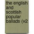 The English And Scottish Popular Ballads (V2