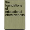 The Foundations Of Educational Effectiveness by R. Bosker