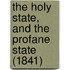 The Holy State, And The Profane State (1841)