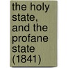 The Holy State, And The Profane State (1841) door Thomas Fuller