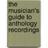 The Musician's Guide To Anthology Recordings