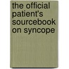 The Official Patient's Sourcebook On Syncope door Icon Health Publications