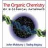 The Organic Chemistry of Biological Pathways door Tadhg P. Begley