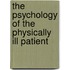 The Psychology Of The Physically Ill Patient