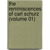 The Reminiscences Of Carl Schurz (Volume 01) door Carl Schurz