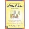 The View From The Little Chair In The Corner door Cindy Rzasa Bess