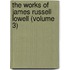 The Works Of James Russell Lowell (Volume 3)
