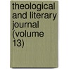 Theological and Literary Journal (Volume 13) by David Nevins Lord