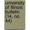 University Of Illinois Bulletin (14, No. 44) door Unknown Author