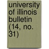 University of Illinois Bulletin (14, No. 31) door General Books