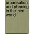 Urbanisation And Planning In The Third World