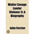 Walter Savage Landor (Volume 1); A Biography