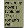 Waverley Novels (Volume 17); St Ronan's Well door Sir Walter Scott
