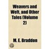 Weavers and Weft, and Other Tales (Volume 2)